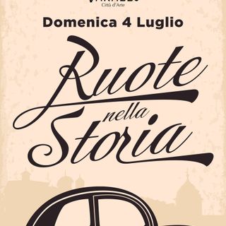 “Sulle strade di Vincenzo Lancia”. Ruote nella Storia Varallo, 4 luglio