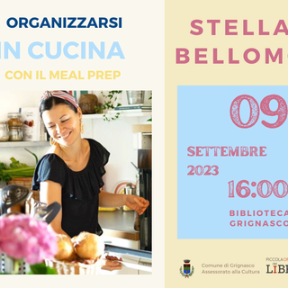 Biblioteca Grignasco: con Stella Bellomo &quot;organizzarsi in cucina con il Meal Prep&quot;