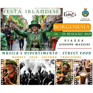 Borgosesia : dal 23 al 25 maggio arriva la "Festa Irlandese"