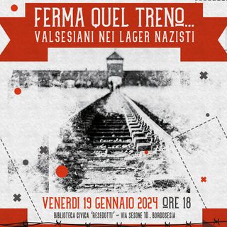 “FERMA QUEL TRENO…VALSESIANI NEI LAGER NAZISTI” incontro in biblioteca per il giorno della memoria