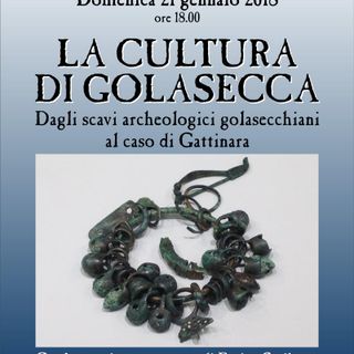 Gattinara: Conferenza &quot;La Cultura di Golasecca&quot;