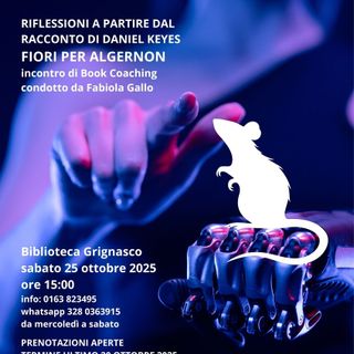 Grignasco, la Biblioteca invita a riflettere sul futuro con “Fiori per Algernon” e il Book Coaching di Fabiola Gallo
