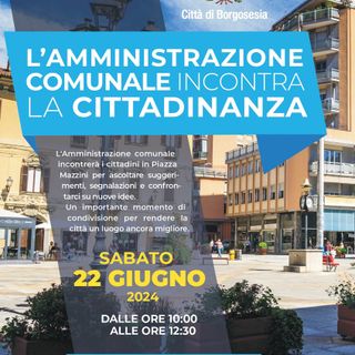 A Borgosesia l'amministrazione incontra i cittadini