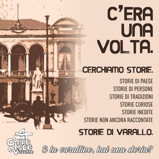 Paese, persone, tradizioni: A Varallo la Pro Loco a caccia di storie