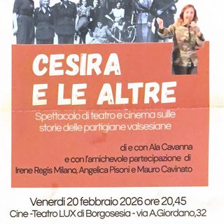 Borgosesia, al Cine-Teatro Lux lo spettacolo “Cesira e le altre” dedicato alle partigiane valsesiane