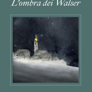 “L’ombra dei Walser”: il  romanzo di Annalina Molteni tra i finalisti del premio Mario Rigoni Stern 2022