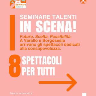Valsesia, “Seminare Talenti in scena” porta il teatro a Varallo e Borgosesia