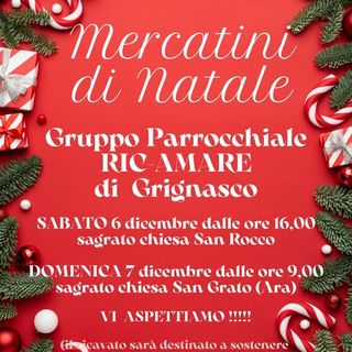 Grignasco, il Gruppo Parrocchiale “Ric-Amare” organizza i Mercatini di Natale: due giornate tra solidarietà e tradizione