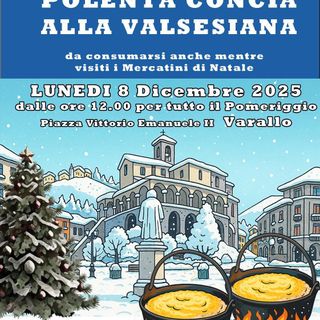 Varallo, l’8 dicembre torna la Polenta Concia alla Valsesiana in piazza Vittorio
