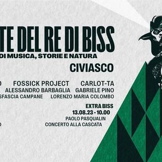 Civiasco: La Notte del Re di Biss 2023