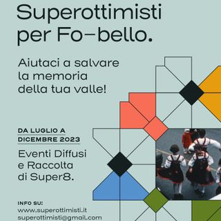 Fobello: SUPEROTTIMISTI PER FO-BELLO, la memoria in Super8 della Val Mastallone