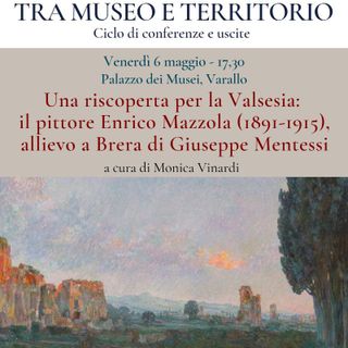 Varallo: Il Pittore Enrico Mazzola, riscoprire e approfondire la sua figura