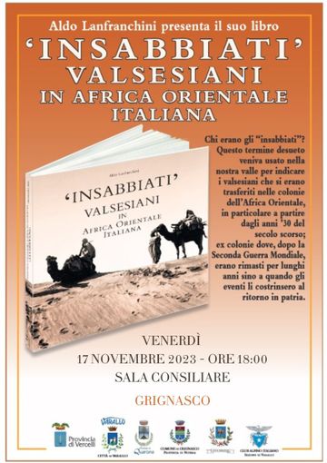 Grignasco, sala Consiliare: "Insabbiati - Valsesiani in Africa orientale italiana" Grignasco, sala Consiliare: "Insabbiati - Valsesiani in Africa orientale italiana"