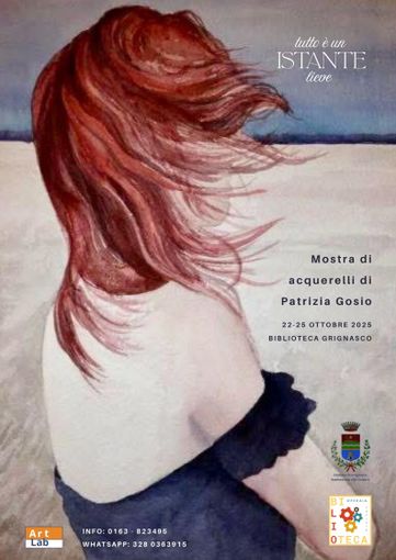“Tutto è un istante lieve”: a Grignasco la mostra di acquerelli di Patrizia Gosio “Tutto è un istante lieve”: a Grignasco la mostra di acquerelli di Patrizia Gosio
