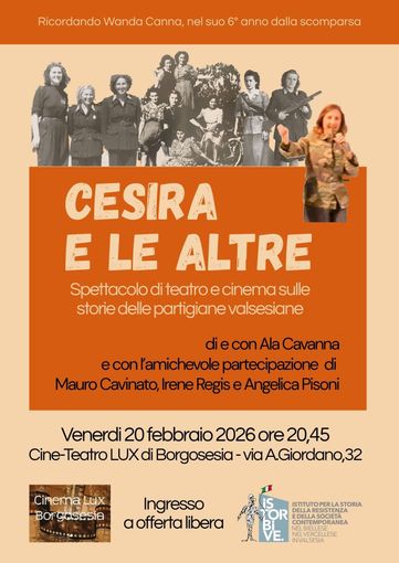 Borgosesia, al Cine-Teatro LUX va in scena “Cesira e le altre”, racconto sulle partigiane valsesiane