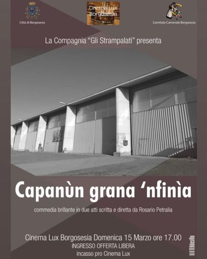 Borgosesia, al Cinema Lux va in scena la commedia dialettale “Capanùn grana ’nfinìa”: appuntamento il 15 marzo
