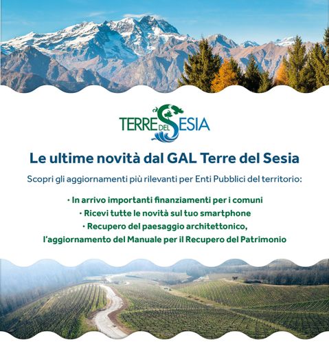 Nuovi finanziamenti e opportunità dal GAL Terre del Sesia per valorizzare i Comuni e il territorio Nuovi finanziamenti e opportunità dal GAL Terre del Sesia per valorizzare i Comuni e il territorio