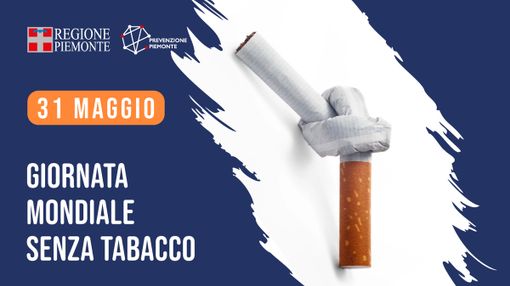 Giornata Mondiale Senza Tabacco: aperti in Piemonte 30 centri per smettere di fumare. Giornata Mondiale Senza Tabacco: aperti in Piemonte 30 centri per smettere di fumare.