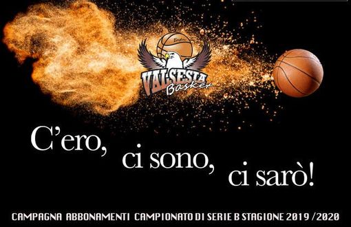 Valsesia Basket: Campagna abbonamenti 2019-2020 &quot;C'ero, ci sono, ci sarò!&quot;