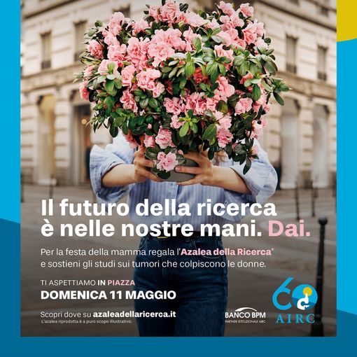 Festa della mamma e solidarietà: torna nelle piazze l'azalea della ricerca a sostegno delle donne