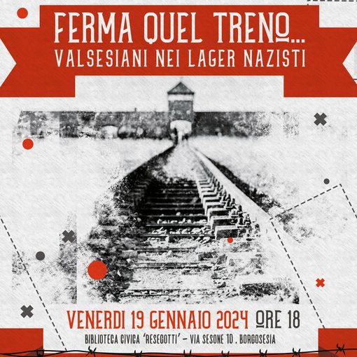 “FERMA QUEL TRENO…VALSESIANI NEI LAGER NAZISTI” incontro in biblioteca per il giorno della memoria