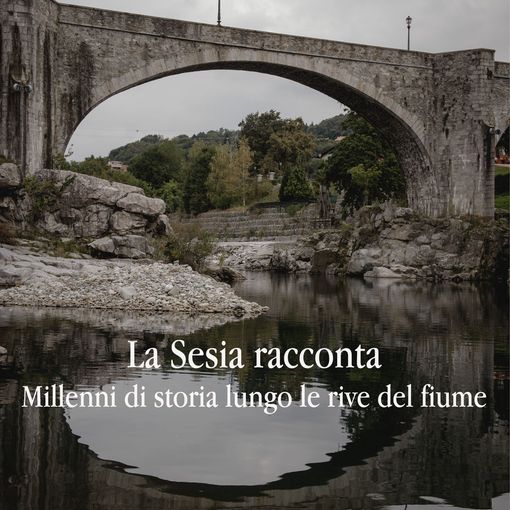 La Sesia racconta. Saranno svelati i millenni di storia lungo il fiume