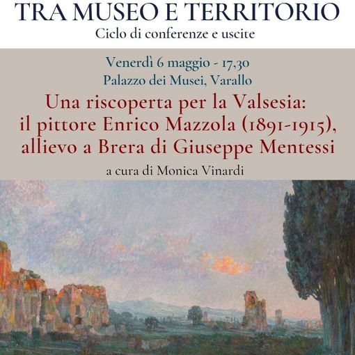 Varallo: Il Pittore Enrico Mazzola, riscoprire e approfondire la sua figura