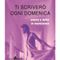 Lozzolo: Presentazione del libro &quot;Ti scriverò ogni domenica - Amore e follia in manicomio&quot; scritto da Rossana Coluccia