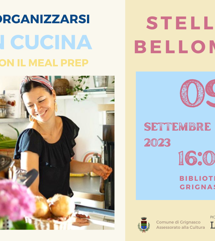 Biblioteca Grignasco: con Stella Bellomo &quot;organizzarsi in cucina con il Meal Prep&quot;