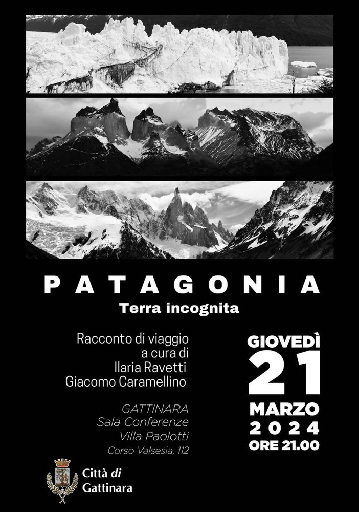 P A T A G O N I A  - Terra incognita Giovedì 21 marzo appuntamento con Ilaria Ravetti e Giacomo Caramellino