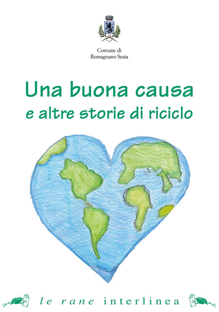 Una buona causa e altre storie di riciclo in un libro dei ragazzi delle scuole