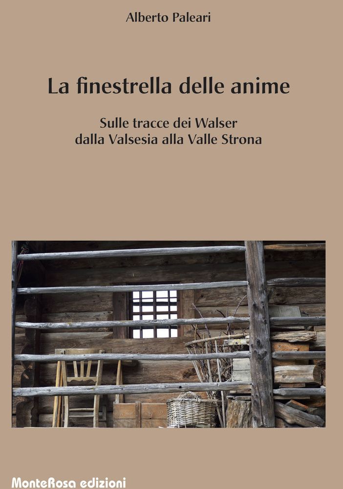 La finestrella delle anime, Paleari racconta un viaggio a piedi tra Valsesia e Valstrona sulle  tracce dei Walser
