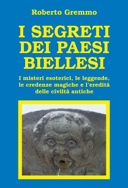 I segreti di tutti i paesi biellesi nel nuovo libro di Gremmo