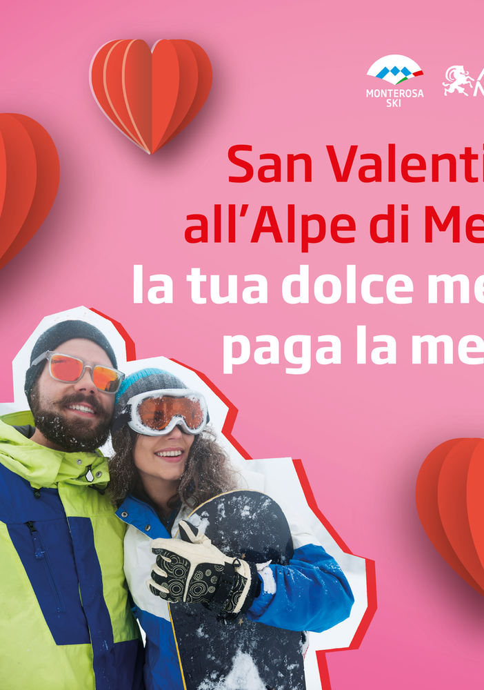 Festeggia San Valentino sulla neve all'Alpe di Mera, la tua dolce metà paga la metà! 