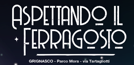 Grignasco festeggia la notte di San Lorenzo con “Aspettando il Ferragosto” Grignasco festeggia la notte di San Lorenzo con “Aspettando il Ferragosto”