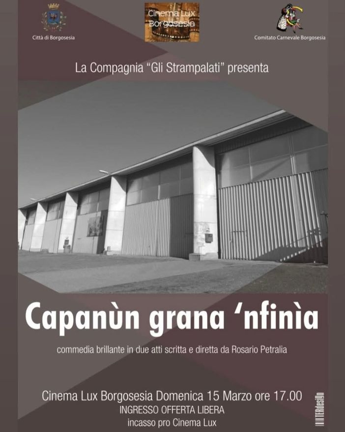 Borgosesia, al Cinema Lux va in scena la commedia dialettale “Capanùn grana ’nfinìa”: appuntamento il 15 marzo