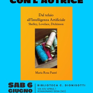 Romagnano Sesia, Maria Rosa Panté presenta “Dal telaio all’Intelligenza Artificiale”