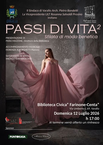 Varallo, “Passi di vita 2”: moda e prevenzione nella sfilata benefica della LILT Varallo, “Passi di vita 2”: moda e prevenzione nella sfilata benefica della LILT