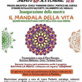 Varallo, sabato inaugura “Il Mandala della Vita”: in mostra le opere degli ospiti di Casa Serena Varallo, sabato inaugura “Il Mandala della Vita”: in mostra le opere degli ospiti di Casa Serena