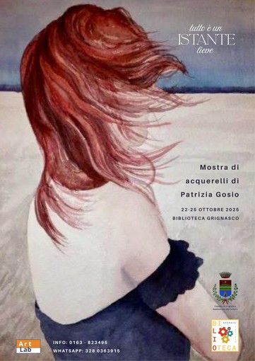 “Tutto è un istante lieve”: a Grignasco la mostra di acquerelli di Patrizia Gosio “Tutto è un istante lieve”: a Grignasco la mostra di acquerelli di Patrizia Gosio