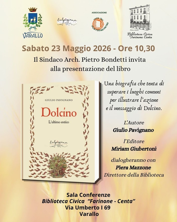 A Varallo la presentazione del volume “Dolcino. L’ultimo eretico” di Giulio Pavignano A Varallo la presentazione del volume “Dolcino. L’ultimo eretico” di Giulio Pavignano