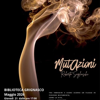 Alla Biblioteca di Grignasco arriva “MutAzioni” di Roberto Sagliaschi