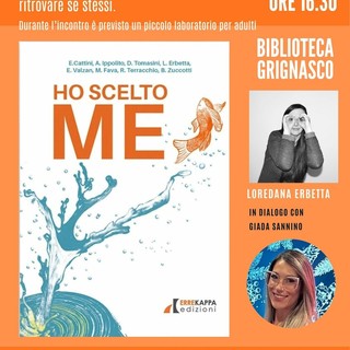 Grignasco, il 17 ottobre incontro con Loredana Erbetta per la presentazione di “Ho scelto me”