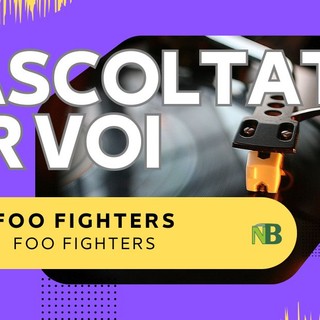 Riascoltati per voi: Foo Fighters - Foo Fighters (1995)