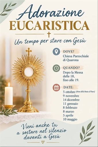 Quarona, da ottobre un ciclo di appuntamenti con l’Adorazione Eucaristica Quarona, da ottobre un ciclo di appuntamenti con l’Adorazione Eucaristica