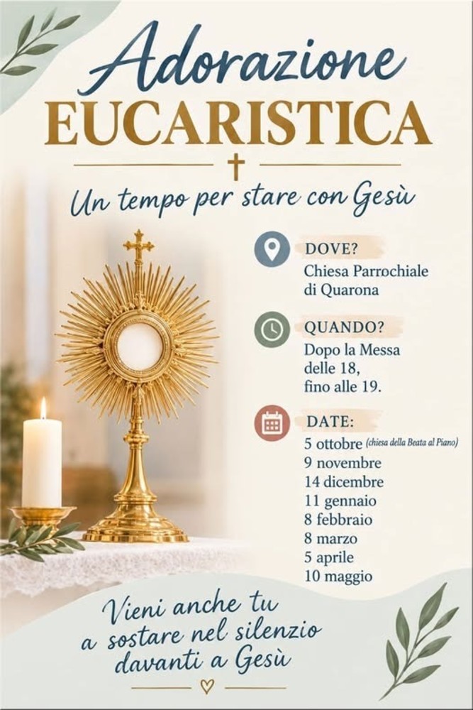 Quarona, da ottobre un ciclo di appuntamenti con l’Adorazione Eucaristica Quarona, da ottobre un ciclo di appuntamenti con l’Adorazione Eucaristica