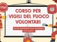 In Valsesia un nuovo corso per diventare Vigili del Fuoco volontari: previsto anche un incontro informativo ad Alagna