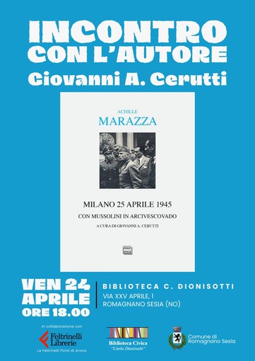 A Romagnano Sesia un incontro con Giovanni A. Cerutti sul libro di Achille Marazza dedicato al 25 aprile 1945
