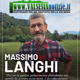 Massimo Langhi: "Per me la qualità, prima ancora di diventare una parola da scrivere su un menù, è da cinquant'anni un modo di lavorare"