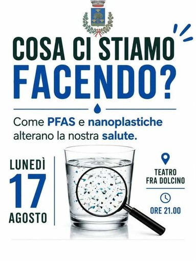 PFAS e nanoplastiche, lunedì 17 agosto incontro al Teatro Fra Dolcino PFAS e nanoplastiche, lunedì 17 agosto incontro al Teatro Fra Dolcino